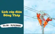 Lịch cúp điện Đồng Tháp từ 25-31/5/2026: Cúp điện 10 tiếng/ngày để sửa chữa