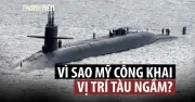 Mỹ bất ngờ công bố vị trí tàu ngầm hạt nhân mang tên lửa đạn đạo