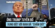 Ông Trump nói chiến sự với Iran chấm dứt, chưa hài lòng với đề xuất mới