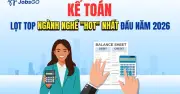 Ngành kế toán tăng đột biến nhu cầu tuyển dụng, cơ hội lớn cho lao động trẻ