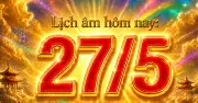 Ngày 27/5/2026: Ngày gì? Sự kiện lịch sử và ý nghĩa đặc biệt