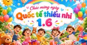 Ngày Quốc tế thiếu nhi 1.6: Lịch sử và ý nghĩa nhân văn sâu sắc