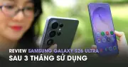 Đánh giá Samsung Galaxy S26 Ultra sau 3 tháng: Camera ổn, AI ấn tượng