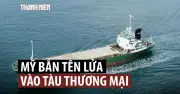 Quân đội Mỹ bắn tên lửa đánh chặn tàu đến cảng Iran