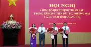 Quảng Trị thành lập Trung tâm Xúc tiến đầu tư, thương mại và du lịch
