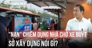 Sở Xây dựng lên tiếng vụ nạn nhà chờ xe buýt nhếch nhác bị chiếm dụng