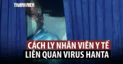 Sai sót xét nghiệm virus Hanta: 12 nhân viên y tế phải cách ly