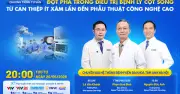 Đột phá điều trị bệnh cột sống: Công nghệ cao tại BVĐK Tâm Anh Hà Nội