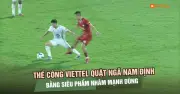 Thể Công Viettel hạ Nam Định 2-0, chắc suất tốp 2 V-League