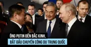 Tổng thống Putin đến Trung Quốc hội đàm với Chủ tịch Tập Cận Bình
