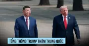 Tổng thống Trump bắt đầu chuyến thăm nhà nước đến Trung Quốc