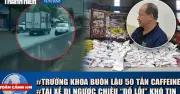 Toàn cảnh 17h: Người phụ nữ tát hàng xóm được trả tự do; tài xế đi ngược chiều bị phạt 19 triệu