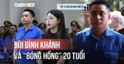 Toàn cảnh Bùi Đình Khánh và bóng hồng 20 tuổi ngày hậu tòa