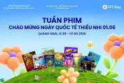 Tuần phim miễn phí chào mừng Ngày Quốc tế Thiếu nhi 1/6