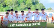 U.17 Việt Nam lên đường dự VCK châu Á 2026, chốt danh sách 23 cầu thủ
