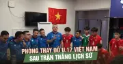 U.17 Việt Nam lần đầu dự World Cup sau chiến thắng lịch sử