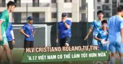 U.17 Việt Nam tập luyện chia nhóm, HLV Roland đề cao vai trò dự bị