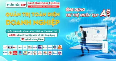 Fast Business Online: Giải pháp ERP toàn diện cho doanh nghiệp vừa và lớn