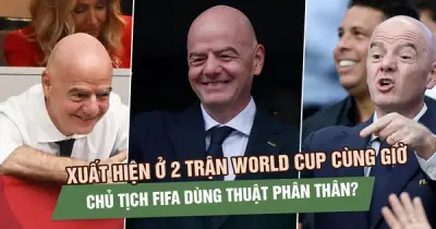 Giải mã màn ‘phân thân’ của Chủ tịch FIFA: 24 trận, 50.000 km trong 16 ngày