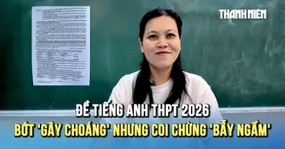 Đề thi tiếng Anh tốt nghiệp THPT 2026: Tăng cường đọc hiểu, điểm 9 trở nên hiếm hoi