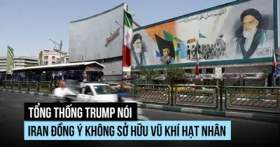 Tổng thống Trump: Iran đồng ý không sở hữu vũ khí hạt nhân