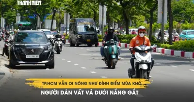 TP.HCM oi nóng như mùa khô giữa mùa mưa, người dân vất vả dưới nắng gắt