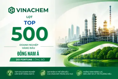 VinaChem lọt top 500 doanh nghiệp lớn nhất Đông Nam Á