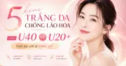 5 kem trắng da chống lão hóa cho tuổi 40 giúp da căng trẻ như U.20
