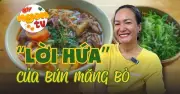Bún măng bò Bà Dzú độc lạ giữa Sài Gòn và lời hứa 14 năm