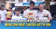 Bất ngờ sinh nhật tuổi 18 cho thí sinh ngay sau môn Văn tốt nghiệp THPT 2026