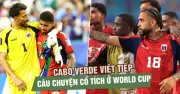 Cabo Verde cầm hòa Uruguay 2-2, tiếp tục gây sốc tại World Cup 2026