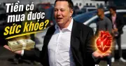 Cách tỷ phú Elon Musk chi tiền cho sức khỏe: Tư duy quản trị rủi ro