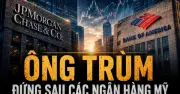 Đế chế 13.000 tỷ USD đứng sau JPMorgan, Bank of America và các ngân hàng lớn nhất nước Mỹ