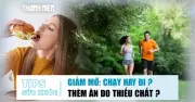 Chạy bộ hay đi bộ giúp giảm mỡ bụng hiệu quả hơn?