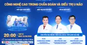 Công nghệ cao chẩn đoán và điều trị u não tại BVĐK Tâm Anh