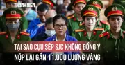 Cựu lãnh đạo SJC Lê Thúy Hằng từ chối nộp lại gần 11.000 lượng vàng
