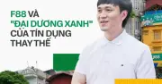 F88 và 'mỏ vàng' từ hàng chục triệu người khó vay ngân hàng