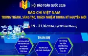 Hội Báo toàn quốc 2026 tại Hải Phòng: Trung thành, Sáng tạo, Trách nhiệm