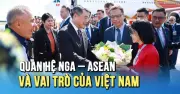Hội nghị thượng đỉnh Nga-ASEAN: Phát triển quan hệ đối tác chiến lược