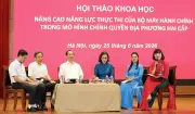 Hội thảo khoa học về nâng cao năng lực thực thi chính quyền địa phương hai cấp