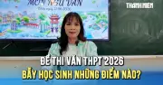 Hơn 1,2 triệu thí sinh bước vào kỳ thi tốt nghiệp THPT 2026 với môn Ngữ văn