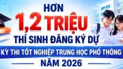 Hơn 1,2 triệu thí sinh đăng ký dự thi tốt nghiệp THPT năm 2026