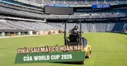 Hành trình tạo ra những thảm cỏ đẳng cấp World Cup 2026