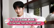 Ji Chang Wook sẵn sàng đóng phim Việt Nam nếu có kịch bản hay