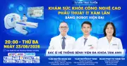 Khám sức khỏe công nghệ cao và phẫu thuật robot ít xâm lấn tại BVĐK Tâm Anh