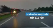 Kinh hoàng xe máy ngược chiều trên cao tốc Nội Bài - Lào Cai