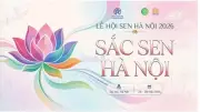 Lễ hội Sen Hà Nội 2026: Hội tụ tinh hoa văn hóa và sáng tạo từ hoa sen