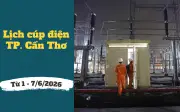 Lịch cúp điện TP Cần Thơ từ 1-7/6/2026: Khu vực mất điện tăng cao