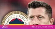 Lewandowski nhận đề nghị 20 triệu euro mỗi mùa từ Fenerbahce