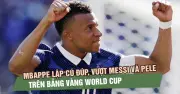 Mbappe lập cú đúp, vượt Messi và Pele tại World Cup 2026